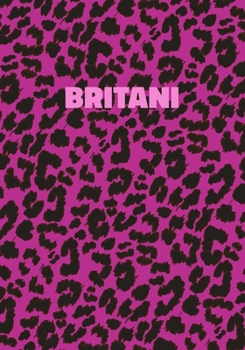 Paperback Britani: Personalized Pink Leopard Print Notebook (Animal Skin Pattern). College Ruled (Lined) Journal for Notes, Diary, Journa Book