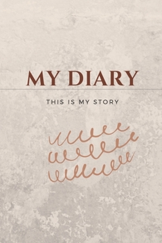 MY DIARY THIS IS MY STORY: VINTAGE NOTEBOOK, VERY OLD DIARY, JOURNAL(120pages)