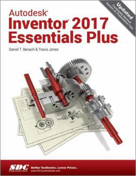 Paperback Autodesk Inventor 2017 Essentials Plus Book
