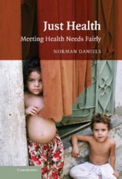 Hardcover Just Health: Meeting Health Needs Fairly Book