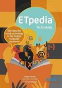 Spiral-bound ETpedia Technology: 500 Ideas for Using Technology in the English Language Classroom Book