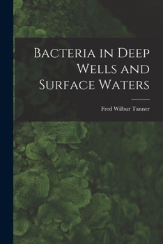 Paperback Bacteria in Deep Wells and Surface Waters Book