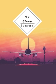 Paperback My Sleep Journal: Personal Sleep Tracker - Journal Your Sleep And Improve Your Sleep And Energylevel Book