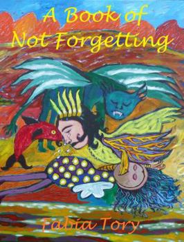 Paperback A Book of Not Forgetting Book