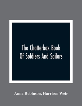 Paperback The Chatterbox Book Of Soldiers And Sailors Book