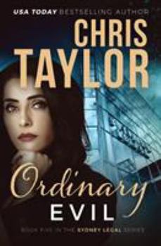 Ordinary Evil - Book #5 of the Sydney Legal
