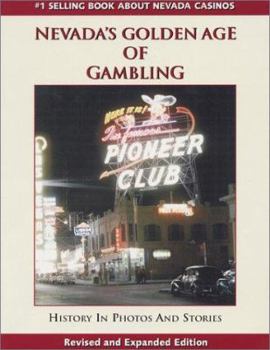 Paperback Nevada's Golden Age of Gambling (Revised and Expanded Edition) Book