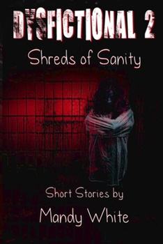 Paperback Dysfictional 2: Shreds of Sanity Book