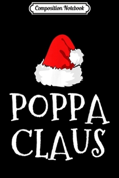 Composition Notebook: Pop-Pop Claus Christmas Hat Family Matching Pajama PopPop  Journal/Notebook Blank Lined Ruled 6x9 100 Pages