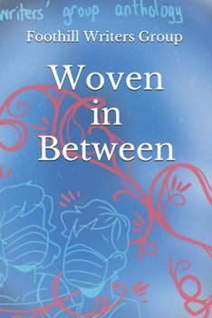 Paperback Woven in Between: A Writers Group Anthology Book