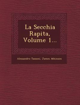 Paperback La Secchia Rapita, Volume 1... Book