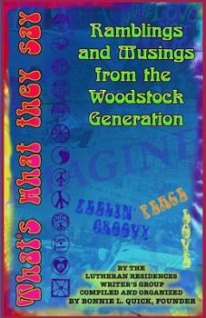 That's What They Say: Ramblings and Musings from the Woodstock Generation