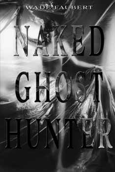 Paperback Naked Ghost Hunter Book