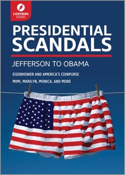 Paperback Presidential Scandals: Jefferson to Obama Book