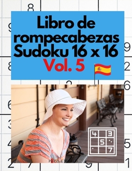 Paperback Libro de rompecabezas Sudoku 16 x 16 Vol. 5 [Spanish] Book