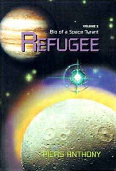 Refugee - Book #1 of the Bio of a Space Tyrant