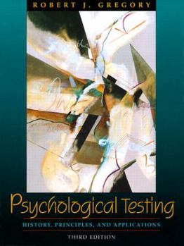 Hardcover Psychological Testing: History, Principles, and Applications Book