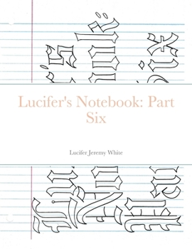 Paperback Lucifer's Notebook: Part Six Book