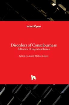 Hardcover Disorders of Consciousness: A Review of Important Issues Book