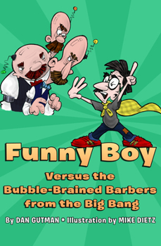 Funny Boy Versus the Bubble-Brained Barbers from the Big Bang - Book  of the L.A.F. Books