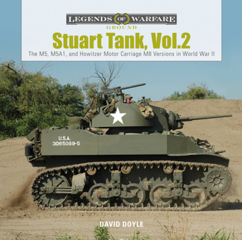 Stuart Tank, Vol. 2: The M5, M5A1, and Howitzer Motor Carriage M8 Versions in World War II