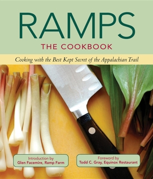 Hardcover Ramps: The Cookbook: Cooking with the Best Kept Secret of the Appalachian Trail Book