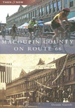 Macoupin County on Route 66 - Book  of the  and Now