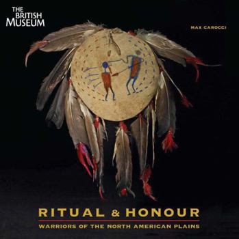 Paperback Ritual & Honour: Warriors of the North American Plains Book