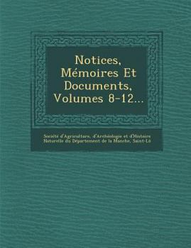 Paperback Notices, M?moires Et Documents, Volumes 8-12... [French] Book