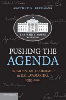 Paperback Pushing the Agenda: Presidential Leadership in U.S. Lawmaking, 1953-2004 Book