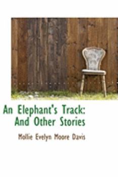 An Elephant's Track : And Other Stories