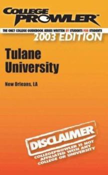 Paperback College Prowler Tulane University (Collegeprowler Guidebooks) Book