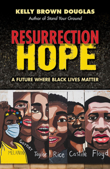 Resurrection Hope: A Future Where Black Lives Matter Book Cover