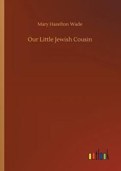 Our Little Jewish Cousin - Book  of the Our Little Cousin