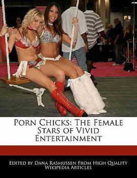 Paperback Porn Chicks: The Female Stars of Vivid Entertainment Book