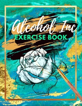 Paperback Alcohol Ink Exercise Book: pigments of your imagination creating with alcohol inks - different templates to creating with alcohol inks Book