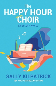 The Happy Hour Choir - Book #1 of the Ellery