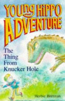 Paperback The Thing from Knucker Hole (Young Hippo Adventure) Book