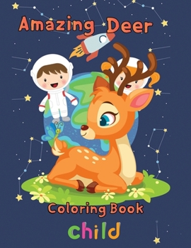 Paperback Amazing Deer Coloring book child: 8.5''x11''/Deer Coloring book