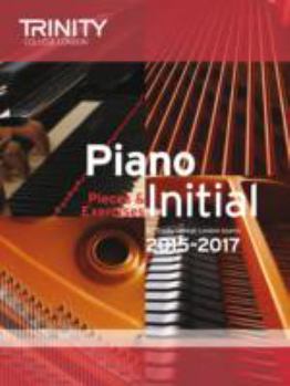 Piano Initial 2015-2017: Pieces & Exercises