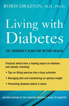 Paperback Living with Diabetes: Dr. Draznin's Plan for Better Health Book