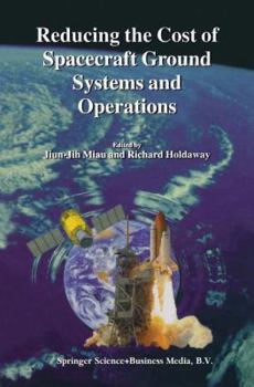 Hardcover Reducing the Cost of Spacecraft Ground Systems and Operations Book