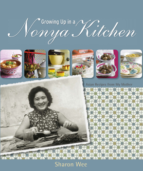 Hardcover Growing Up in a Nonya Kitchen: Singapore Recipes from My Mother Book