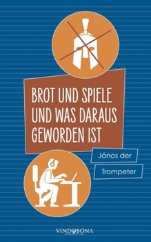 Paperback Brot und Spiele und was daraus geworden ist [German] Book