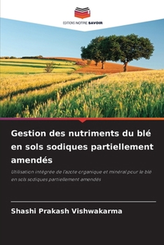 Gestion des nutriments du blé en sols sodiques partiellement amendés