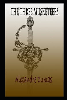 Paperback The Three Musketeers By Alexandre Dumas An Annotated Historical Novel Book