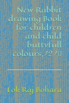 Paperback New Rabbit drawing Book for children and child buttyfull colours, /2/ Book