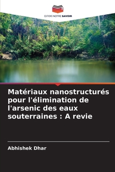 Paperback Matériaux nanostructurés pour l'élimination de l'arsenic des eaux souterraines: A revie [French] Book