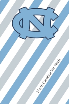 Paperback North Carolina Tar Heels: UNC Tar Heels Striped Notebook & Journal College Basketball Fan Essential UNC Fan Appreciation Book