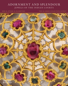 Hardcover Adornment and Splendour: Jewels of the Indian Courts Book
